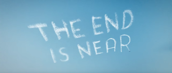 The end is near, written in sky.